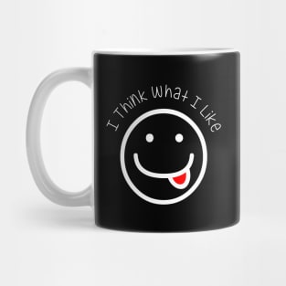 I Think What I Like You Can't Cancel Me Mug